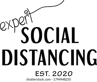 Social Distancing. Motivation Quote. Stay Safe. Text on white background