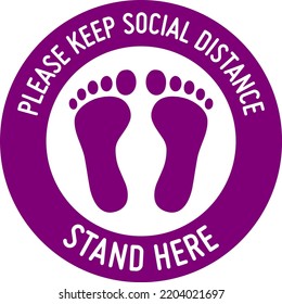 Social distancing. Please Keep Social Distance Stand Here lettering with footprint icon on Purple circle background.