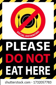Social distancing seating signs. Please do not eat here poster for Eating on table with space at canteen. Prevention of  Corona virus Covid-19 Concept.