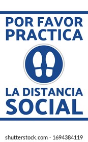 Social distancing sign. COVID-19 prevention. Inscription please practice social distancing in Spanish. Template for background, banner, poster with text inscription. Vector EPS10 illustration