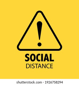 Social distancing sign. Exclamation mark alert banner. Covid-19, coronavirus spreading prevention, warning icon