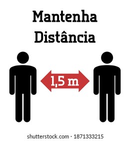 Social distancing sign in Portuguese language. Mantenha distancia (English: Keep distance). Coronavirus pandemic safety. Vector illustration.