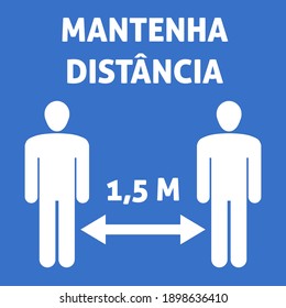 Social distancing sign in Portuguese language. Mantenha distancia (English: Keep distance). Coronavirus pandemic safety. Vector illustration.