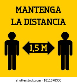 Social distancing sign in Spanish language. Mantenga la distancia (English: Keep distance). Coronavirus pandemic safety. Vector illustration.