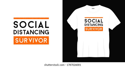 social distancing survivor typography t-shirt design. Ready to print for apparel, poster, illustration. Modern, simple, lettering t shirt vector
