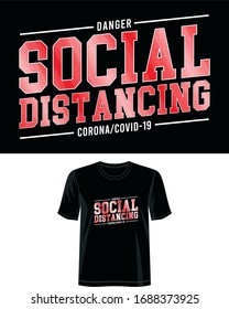 Social Distancing Typography For Print T Shirt 