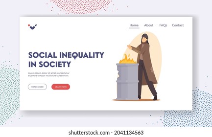 Social Inequality in Society Landing Page Template. Sad Woman Beggar Warming Hands on Fire Burning in Metal Barrel, Female Character Living on Street, Homeless Girl. Cartoon People Vector Illustration
