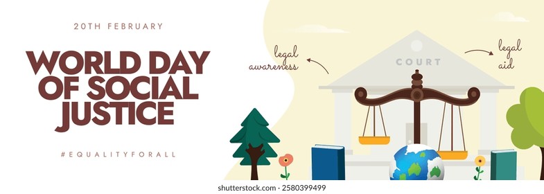 Social Justice Day. 20th February World Day of Social Justice. World Justice day banner with courthouse, scales of justice, trees and globe shows concept of legal awareness and social aid. Vector
