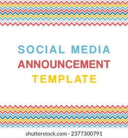 Social media announcement colorful post template. Square content template.