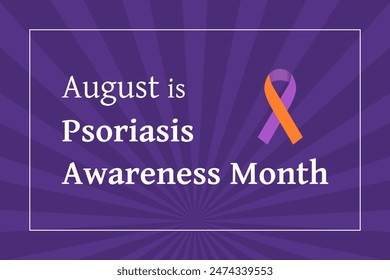 Social media announcement poster sign for Psoriasis Awareness Month in August.