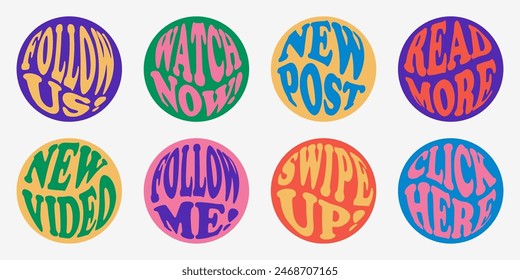 Social Media Call-To-Action multi-colored stickers. Blog buttons, groovy lettering, retro slogan in round shape. Follow us, watch now, new post, read more, new video, follow me, swipe up, click here.