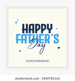 Social media father's day post banner square flyer design template. Vector Illustration.