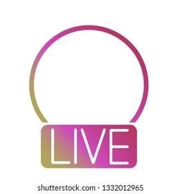 Social media icon avatar stories user LIVE video streaming colorful gradient. Vector illustration. EPS 10