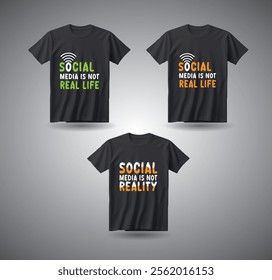 Social media is not real life typography t shirt design.