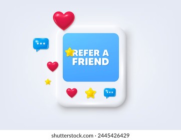 Social media post 3d frame. Refer a friend tag. Referral program sign. Advertising reference symbol. Refer friend message frame. Social media photo banner. Like, star and chat icons. Vector