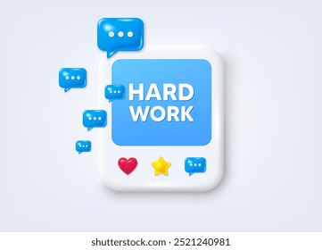 Social media post 3d frame. Hard work tag. Job motivational offer. Gym workout slogan message. Hard work message frame. Photo banner with speech bubbles. Like, star and chat icons. Vector