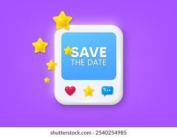 Social media post 3d frame. Save the date tag. Calendar meeting offer. Save appointment message. Save date message frame. Photo banner with stars. Like, star and chat icons. Vector