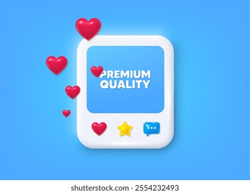 Social media post 3d frame. Premium quality tag. High product sign. Top offer symbol. Premium quality message frame. Photo banner with hearts. Like, star and chat icons. Vector