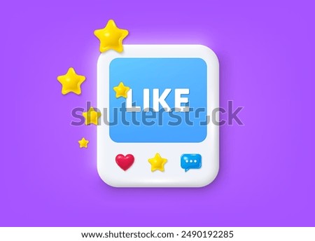 Social media post 3d frame. Like tag. Social media message. Favorite or Awesome notification. Like message frame. Photo banner with stars. Like, star and chat icons. Vector