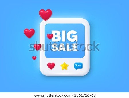 Social media post 3d frame. Big Sale tag. Special offer price sign. Advertising Discounts symbol. Big sale message frame. Photo banner with hearts. Like, star and chat icons. Vector