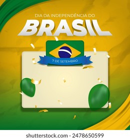 Social Media Post template of 7 de Setembro Independencia do Brasil Greeting with Copy space. Translate: 7th September, Independence Day of Brazil