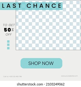 Social media post template. Last chance