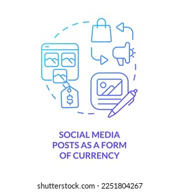 Social media posts as form of currency blue gradient concept icon. Exchange. Social media trend abstract idea thin line illustration. Isolated outline drawing. Myriad Pro-Bold font used