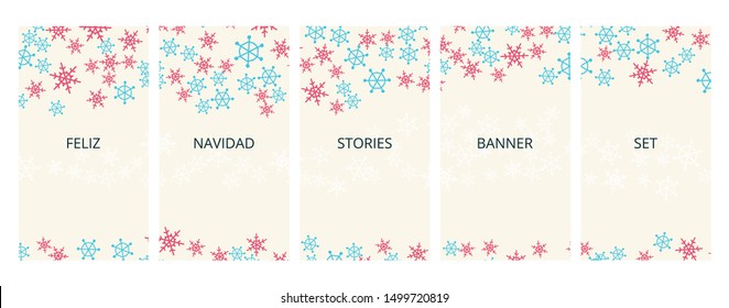 Social media stories banners set, story, Feliz Navidad Merry Christmas text, texture with falling hand drawn snowflakes, winter templates for cover, flyer, brochure, vector backgrounds collection.