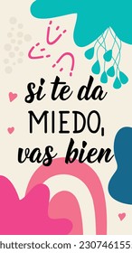 Social media story post template. Translation from Spanish - If you are scared, you are doing fine. Element for flyers, banner, story and posters. Modern calligraphy. Spanish lettering.