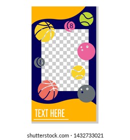 Social media story template design. Photo frame set. set of social media stories sale banner background. ball sport