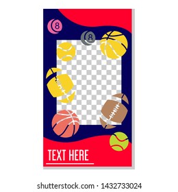 Social media story template design. Photo frame set. set of social media stories sale banner background. ball sport