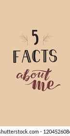 Social media vector template with hand drawn lettering words 5 facts about me on pink background. Perfect for posts, stories and any SMM, marketing. EPS10