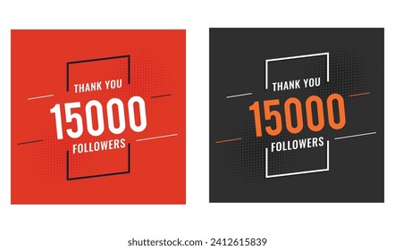 Social network 15000 followers. Thank you 15000 followers celebration template design. Blogger celebrates a large number of subscribers and followers.