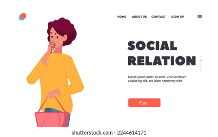 Social Relations Landing Page Template. Pensive Female Character Thinking. Thoughtful Woman Solving Problem, Searching Solution. Doubtful Girl with Doubts and Confusion. Cartoon Vector Illustration