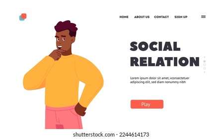 Social Relations Landing Page Template. Doubtful Man Thinking, Solve Complicated Task or Choose Right Decision Touching Chin. Person Develop Idea, Brain Storm, Solution. Cartoon Vector Illustration