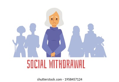 Social withdrawal and socialisation problem of elderly people, flat vector illustration on white background. Senior woman cartoon character feeling lonely in society.