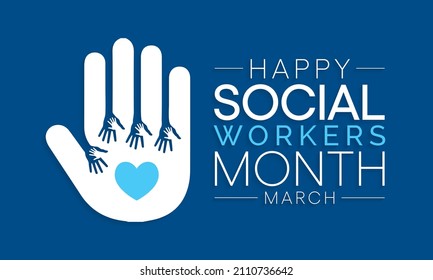 Social Work Month Is Observed Every Year In March, In Recognition Of The Contributions Of Social Workers To Society. Vector Illustration