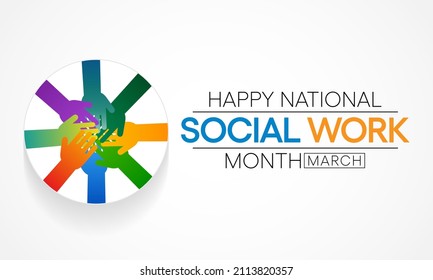 Social Work month is observed every year in March, in recognition of the contributions of social workers to society. Vector illustration