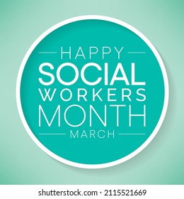 Social Work Month Is Observed Every Year In March, In Recognition Of The Contributions Of Social Workers To Society. Vector Illustration