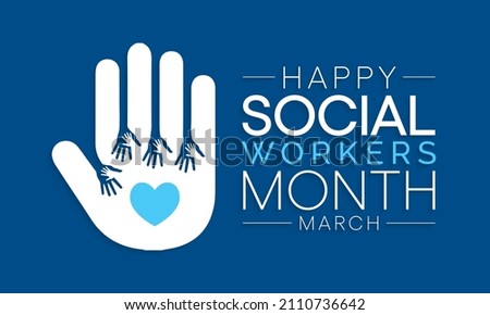 Social Work month is observed every year in March, in recognition of the contributions of social workers to society. Vector illustration