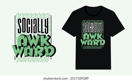 Socially Awkward Trendy lettering quotes tshirt design vector illustration