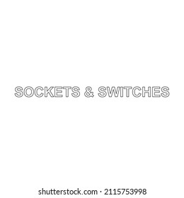 Socket of switch vector icon.Outline vector icon isolated on white background socket of switch.