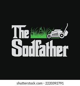 The Sodfather Parody Funny Lawn Landscaping Dad Gift