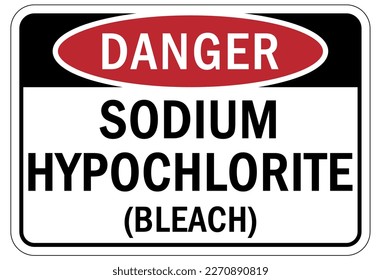 Sodium hypochlorite (bleach) chemical warning sign and labels