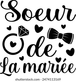 Soeur De La Mariée (eng: Sister of the Bride) vector hand drawn lettering in French