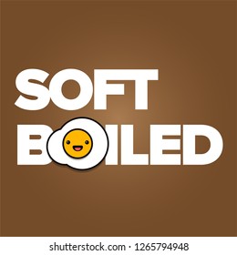 Soft Boiled Typography with Fried Egg Vector Illustration