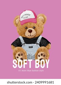 soft boy slogan with cute bear doll in denim overalls and cap hand drawn vector illustration svg