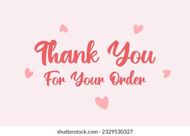 Soft color minimal Thank You For Your Order  design, Online Order, Business Owner, Packaging, Thanks Vector Text Outline Illustration Background.