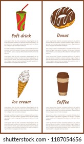 Soft drink and donut posters set with text sample. Ice-cream for refreshment in summer, coffee poured in paper cup. Beverages vector illustration