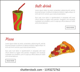 Soft drink and pizza slice with tomatoes, sausages and cheese on top. Fast food set and headlines of posters. Beverage and meal vector illustration